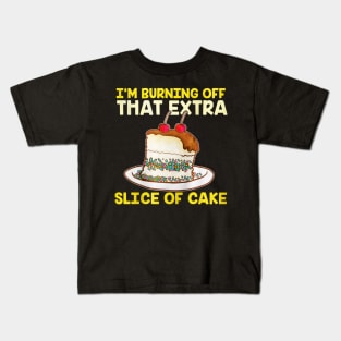 Extra Slice Of Cake Kids T-Shirt